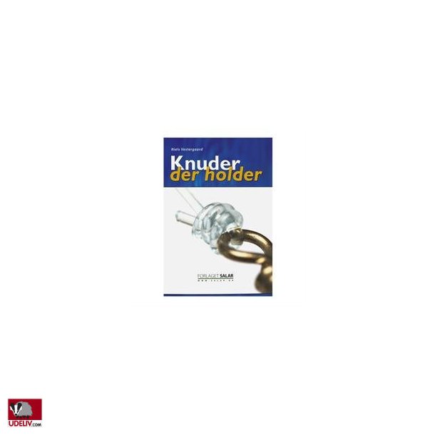 Vandafvisende Hfte: "Knuder der holder"